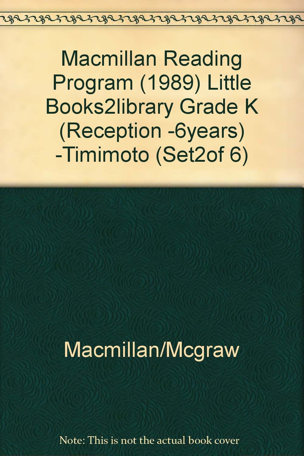 Macmillan Reading Program (1989) Little Books2library Grade K (Reception -6years) -Timimoto (Set2of 6) Novels & Short Stories