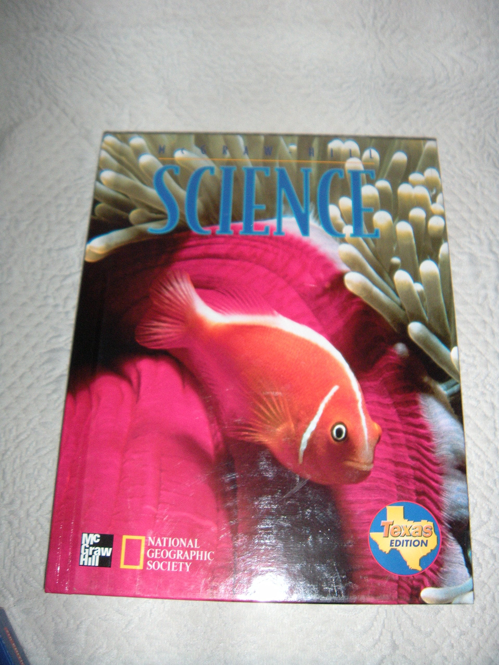 McGraw-Hill Science Texas Edition Grade 3 (McGraw-Hill Science National Geographic Society) Books