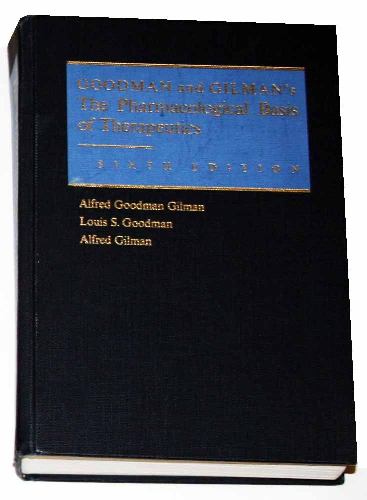 Goodman and Gilman's the Pharmacological Basis of Therapeutics Medicine