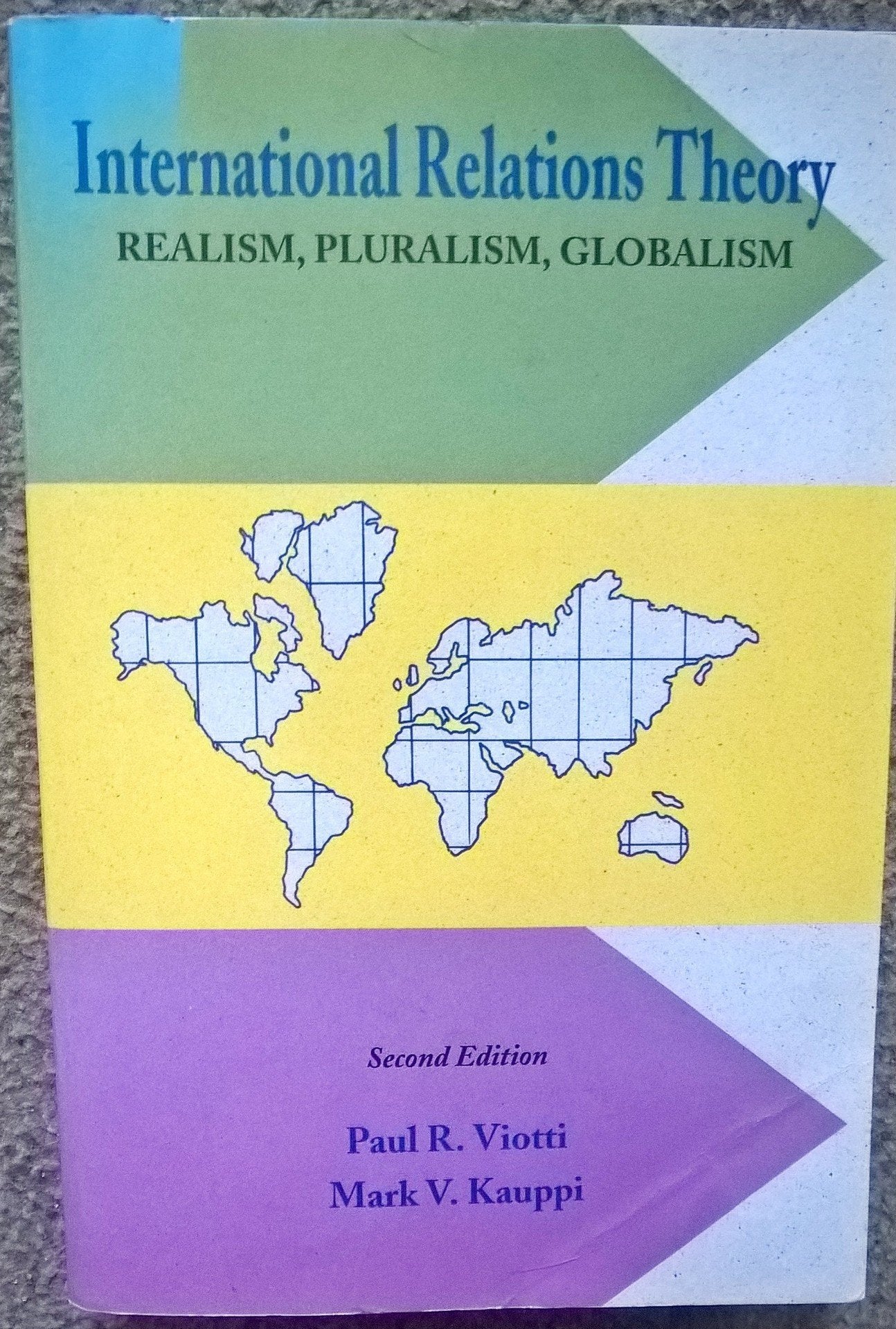 International Relations Theory: Realism, Pluralism, Globalism and Beyond Politics & History