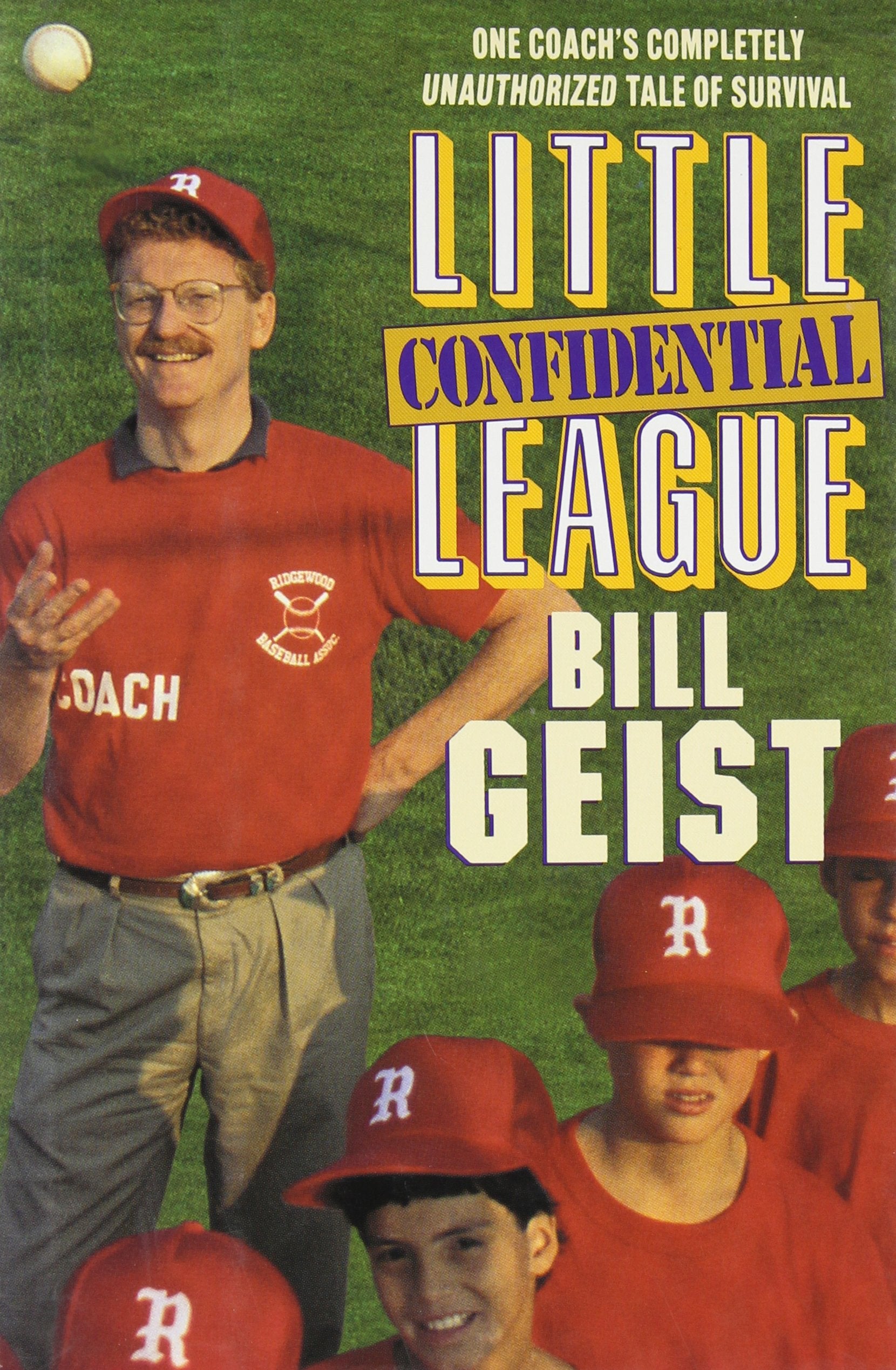 Little League Confidential: One Coach's Completely Unauthorized Tale of Survival: One Coach's Tale of Survival Leisure & Fun