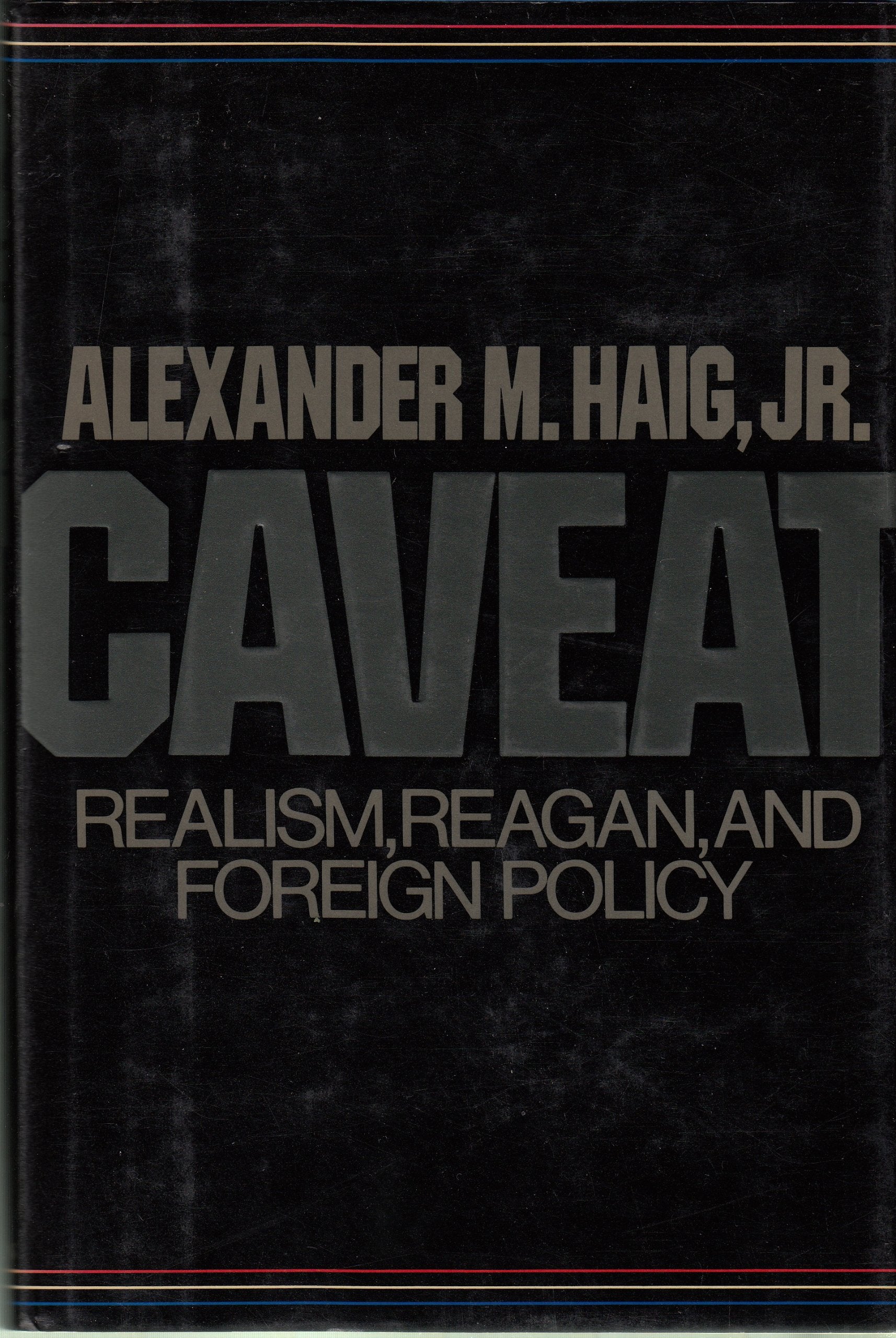 Caveat: Realism, Reagan and Foreign Policy book