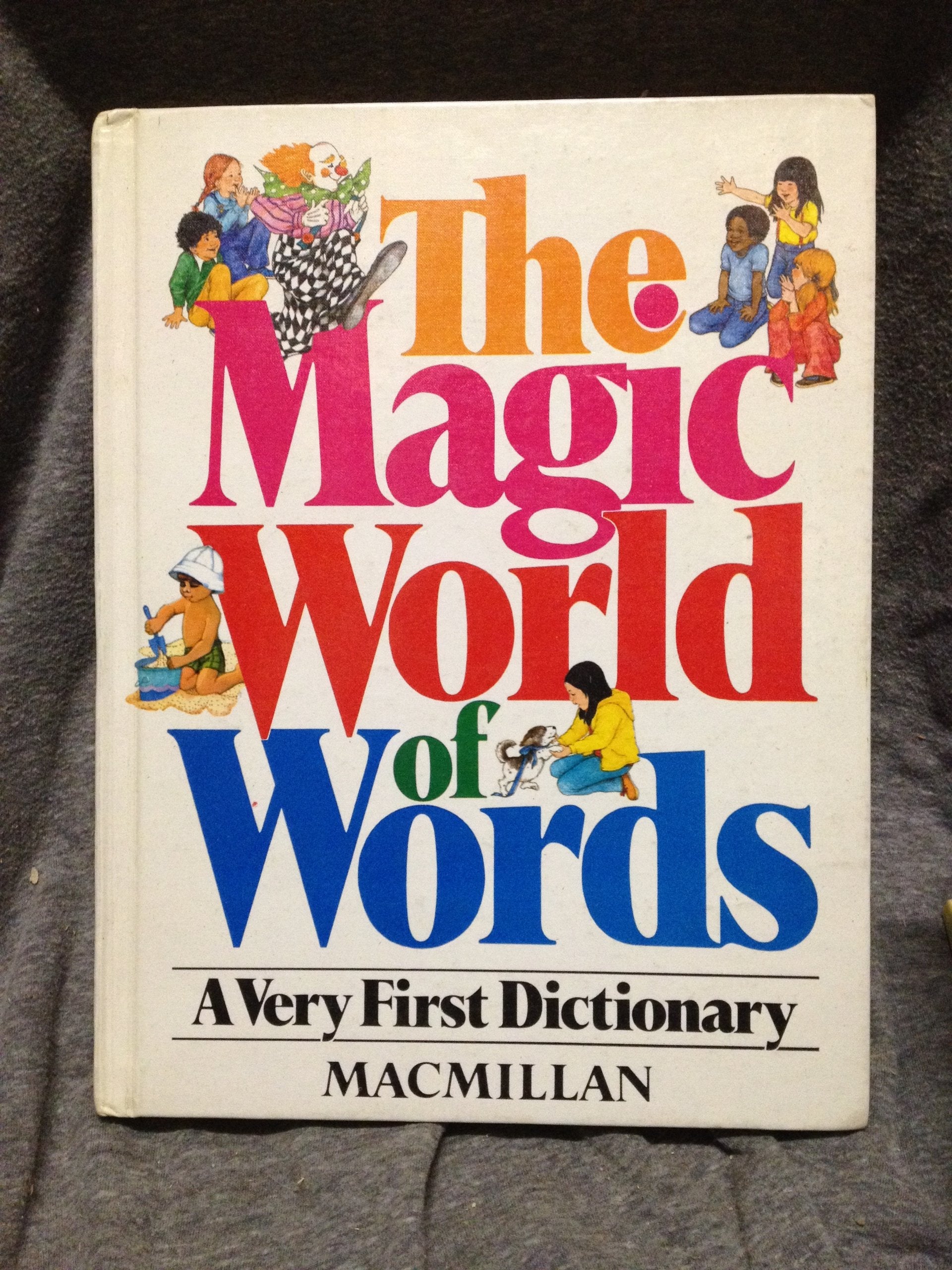 The Magic World of Words: A Very First Dictionary book