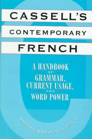 Cassell's Contemporary French: A Handbook of Grammar, Current Usage, and Word Power Foreign Languages ​​& Dictionaries