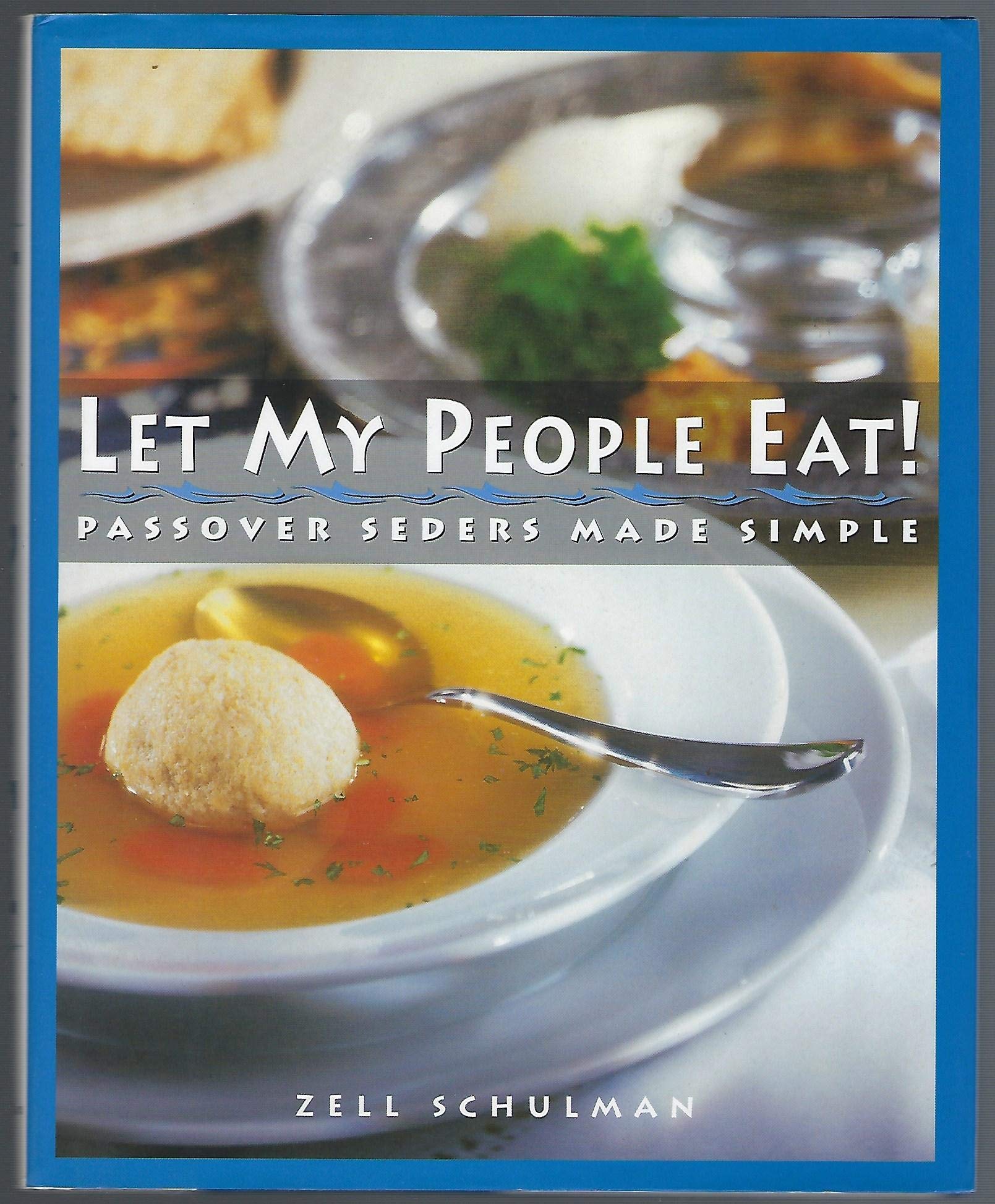 Let My People Eat!: Passover Seders Made Simple Religion & Esotericism