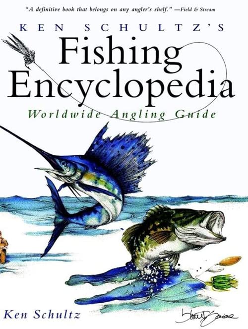 Ken Schultz's Fishing Encyclopedia: Worldwide Angling Guide book