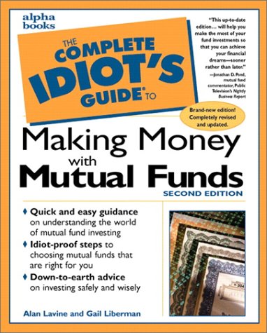 The Complete Idiot's Guide to Making Money with Mutual Funds (Complete Idiot's Guide to S.) Business, Finance & Career