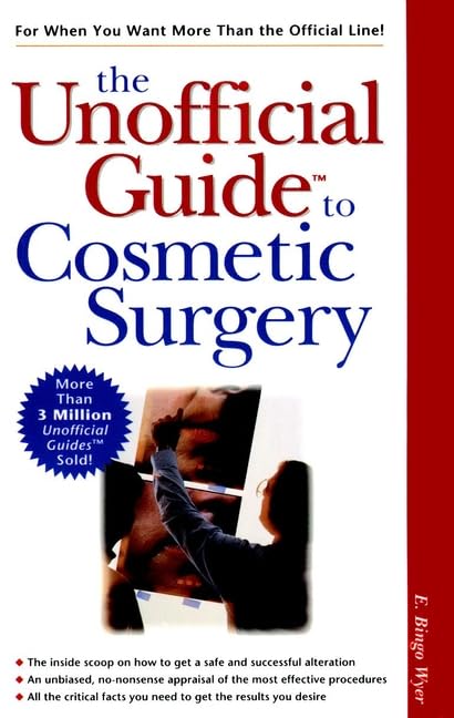 The Unofficial Guide to Cosmetic Surgery (Macmillan Lifestyles Guide,) Medicine