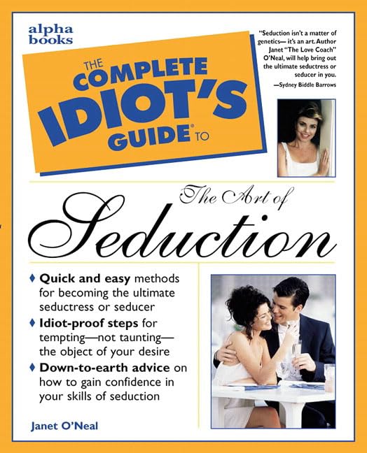 The Complete Idiot's Guide to the Art of Seduction book