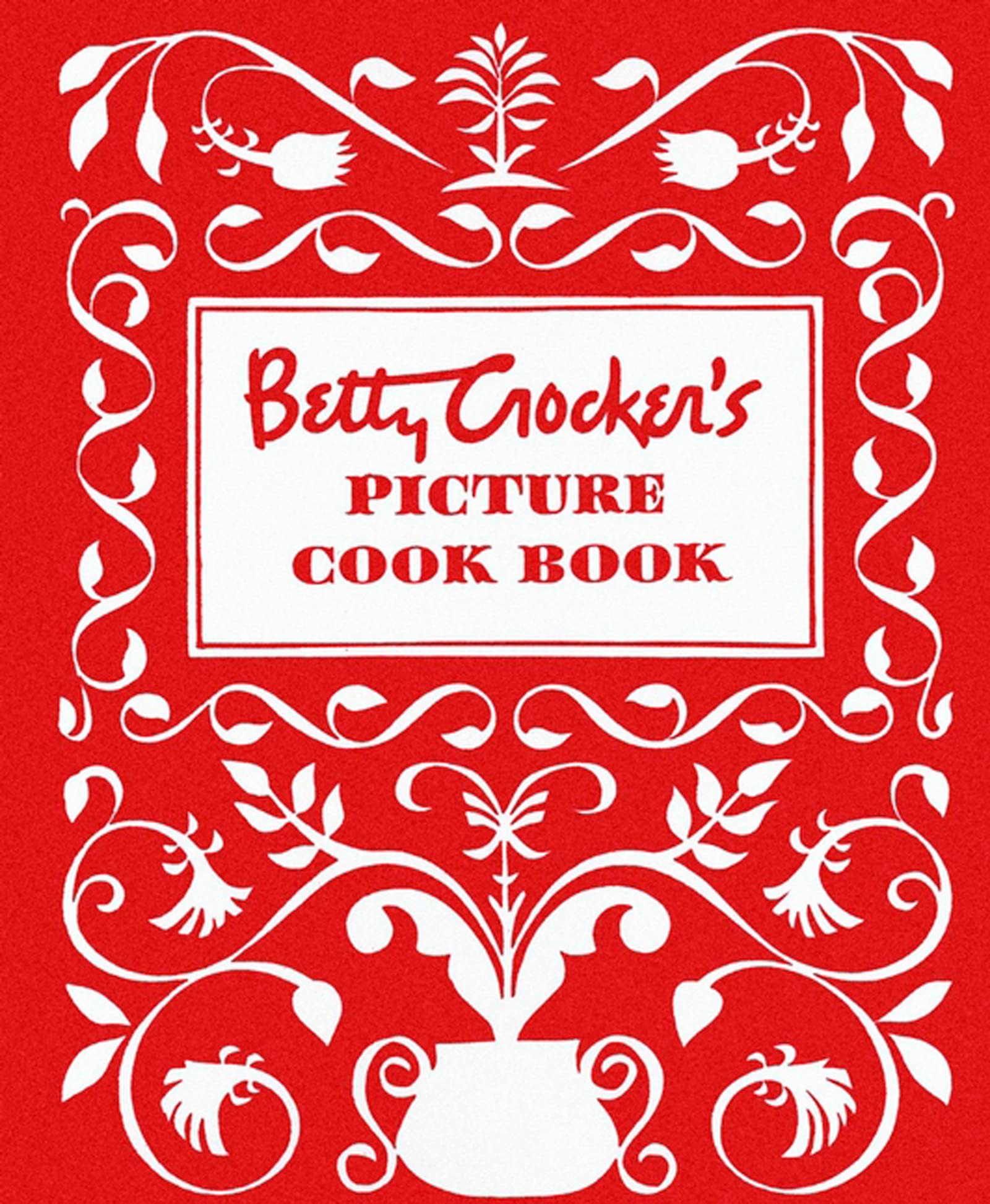 Betty Crocker's Picture Cookbook, Facsimile Edition: The Original 1950 Classic (Betty Crocker Cooking) Leisure, Home & Garden