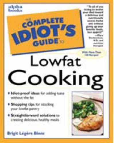 The Complete Idiot's Guide to Lowfat Cooking Leisure, Home & Garden