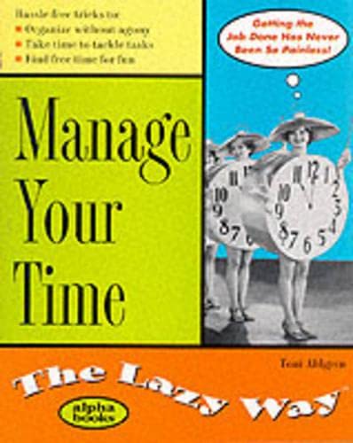 Manage Your Time the Lazy Way Business, Finance & Career