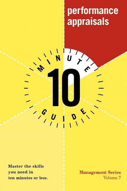 10 Minute Guide to Performance Appraisals (10 Minute Guides) Business, Finance & Career