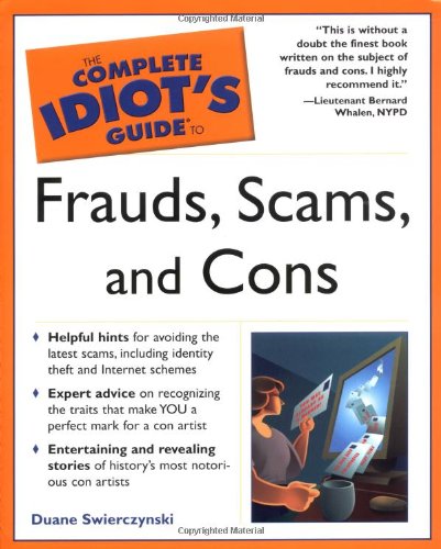 The Complete Idiot's Guide to Frauds, Scams, and Cons Law
