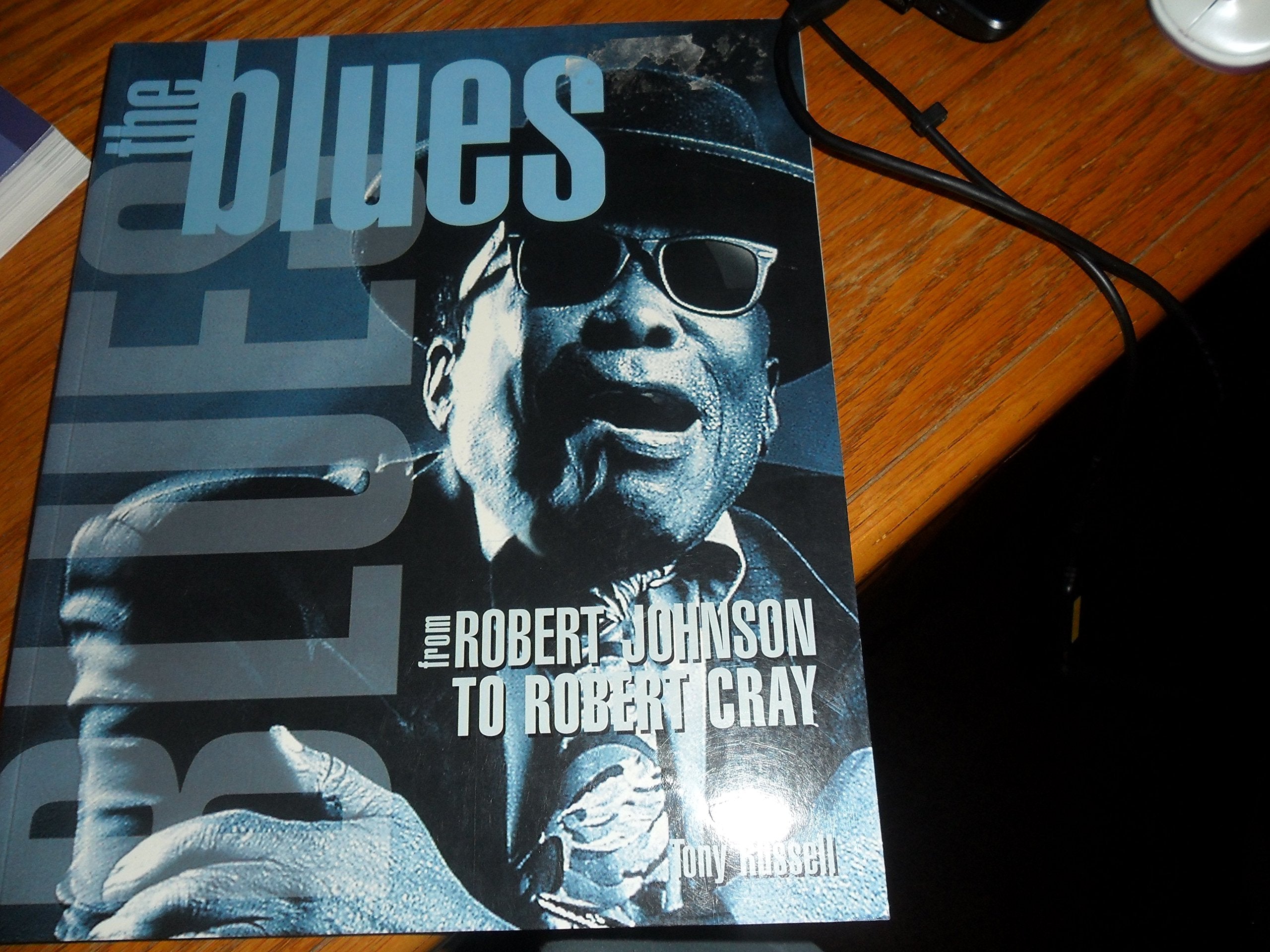The Blues: from Robert Johnson to Robert Cray Arts & Music
