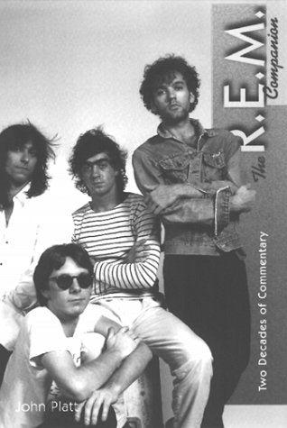The R.E.M. Companion: 2 Decades of Commentary Books