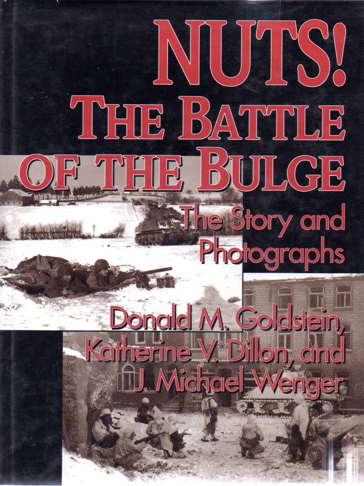 Nuts! the Battle of the Bulge: The Story and Photographs book