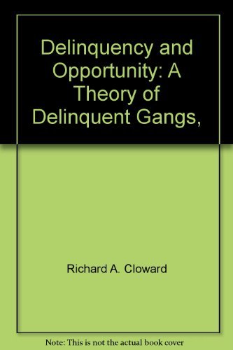 Delinquency and Opportunity: A Theory of Delinquent Gangs, ... Books