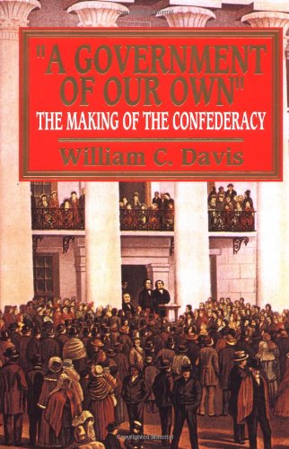 GOVERNMENT OF OUR OWN: THE MAKING OF THE CONFEDERACY Social Sciences