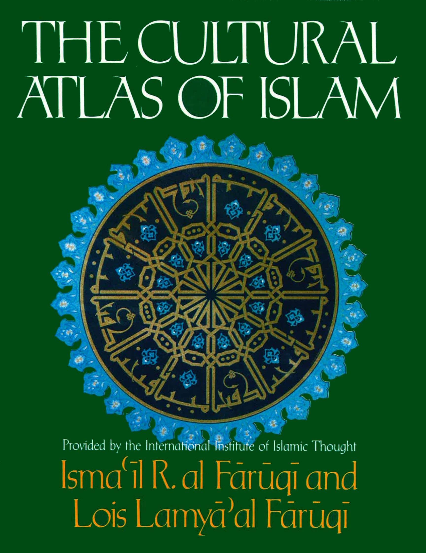 The Cultural Atlas of Islam book