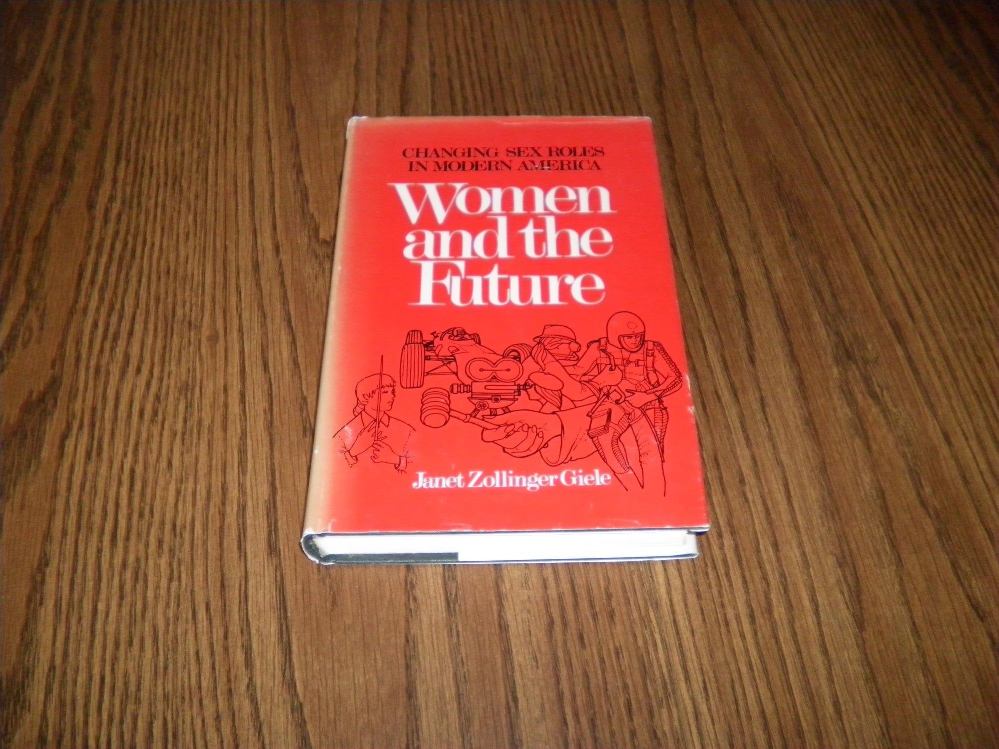 Women and the Future: Changing Sex Roles in America Social Sciences