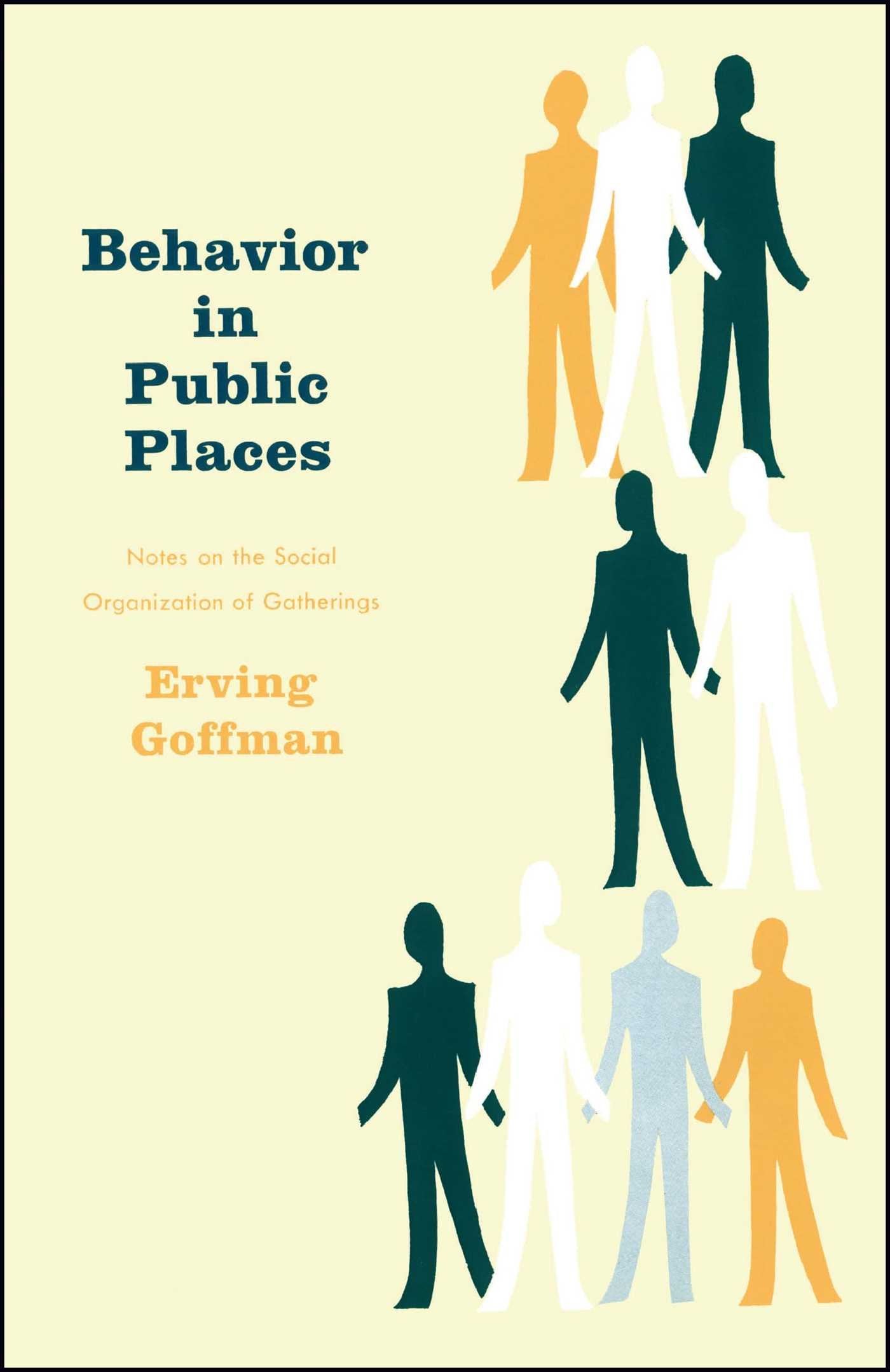 Behavior in Public Places: Notes on the Social Organization of Gatherings Law
