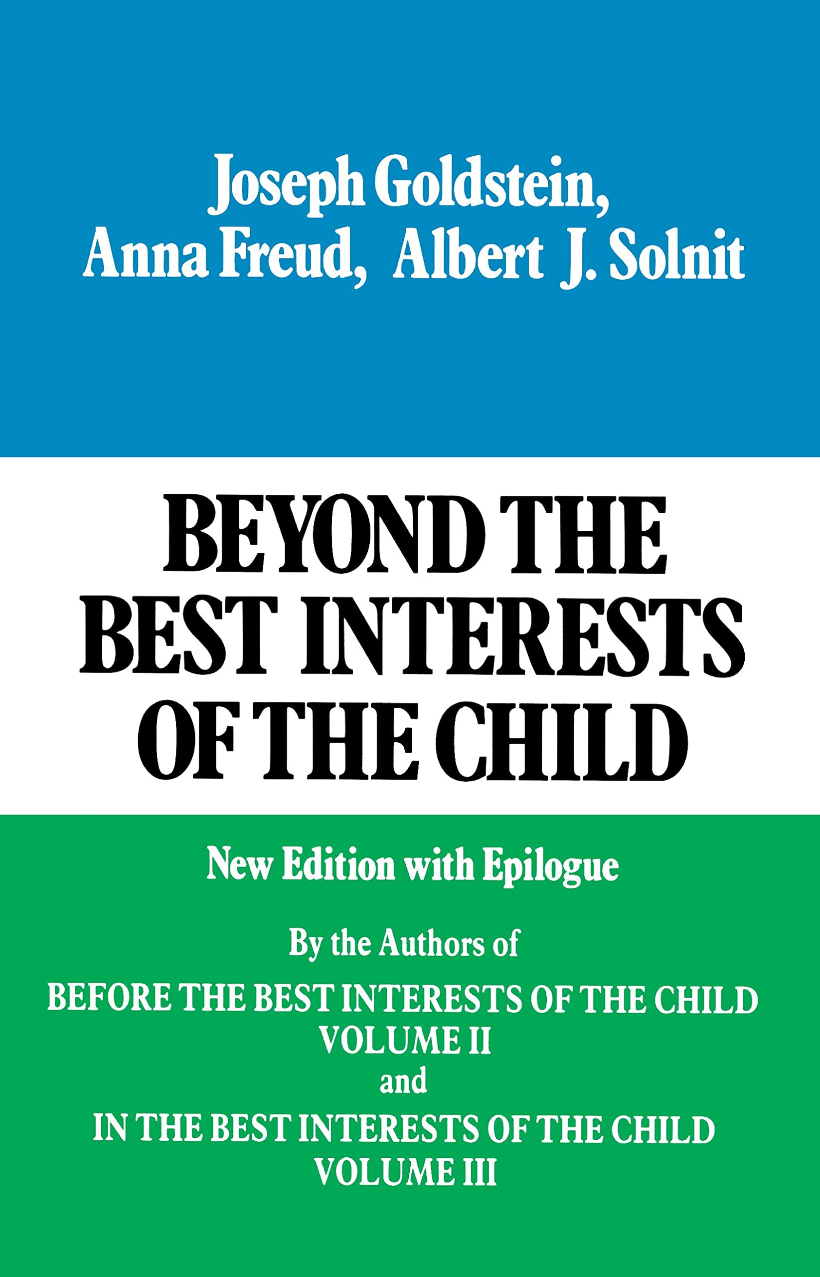 Beyond the Best Interests of the Child: Volume 1 Law