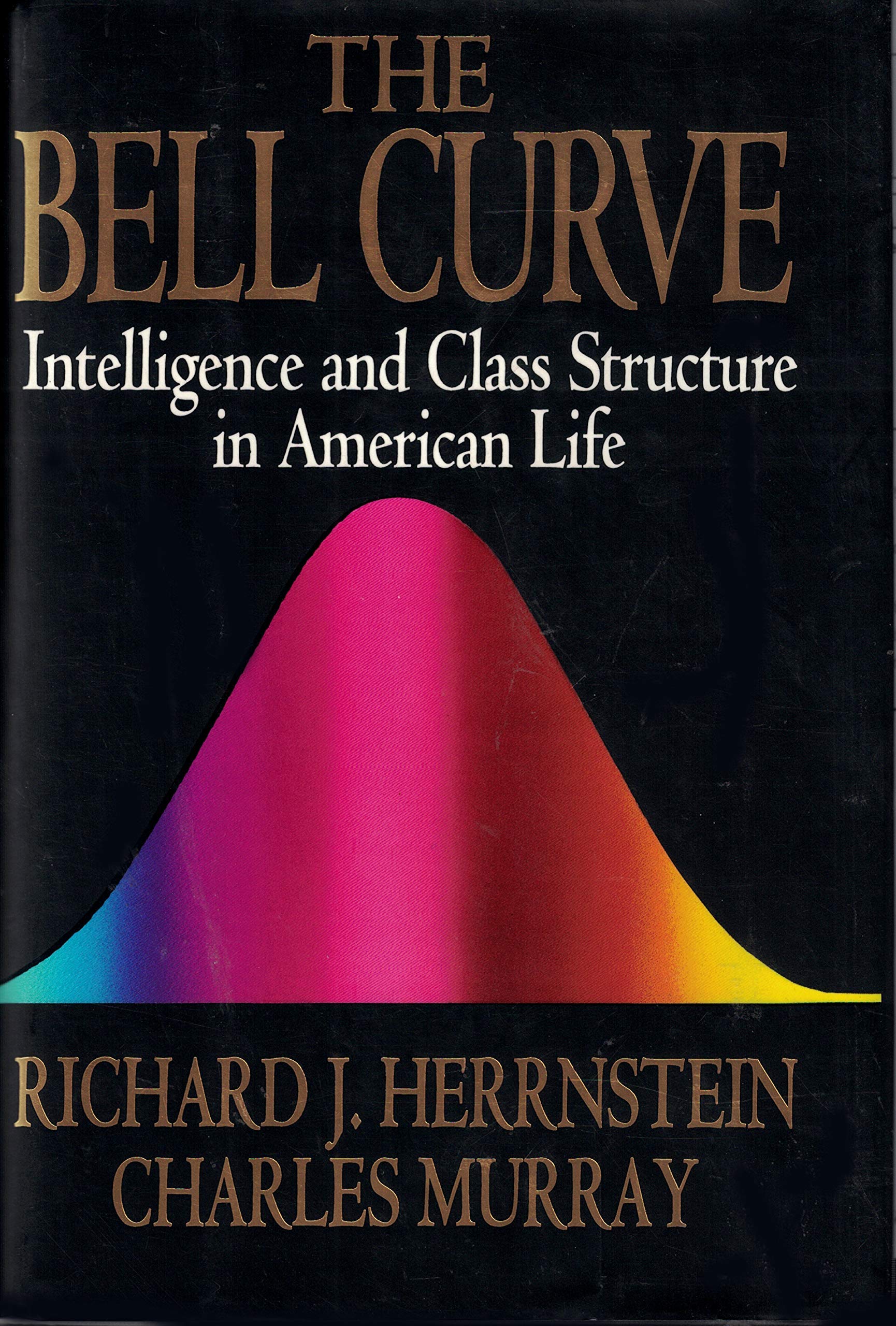 The Bell Curve: Intelligence and Class Structure in American Life: Reshaping of American Life by Differences in Intelligence Social Sciences