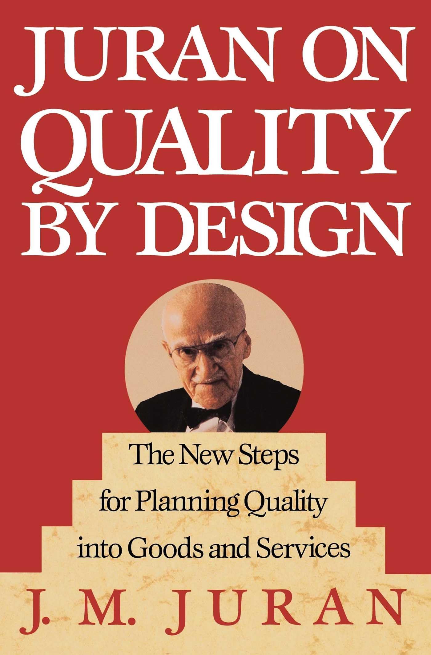 Juran on Quality by Design: The New Steps for Planning Quality into Goods and Services Contemporary literature