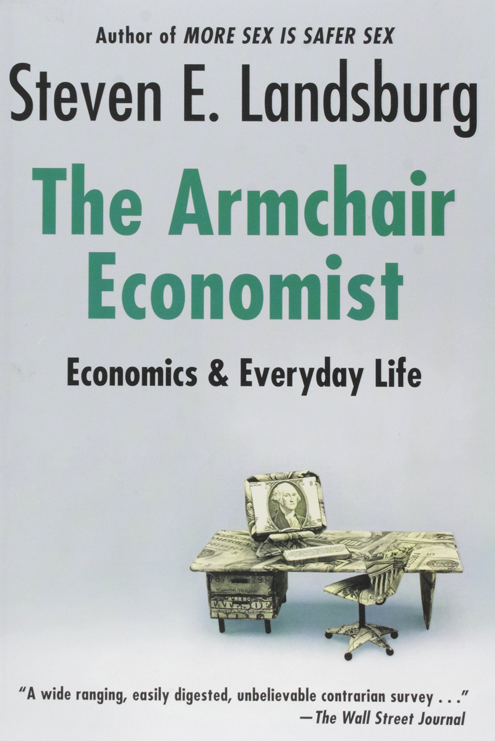 Armchair Economist: Economics & Everyday Life: Economics and Everyday Life Social Sciences