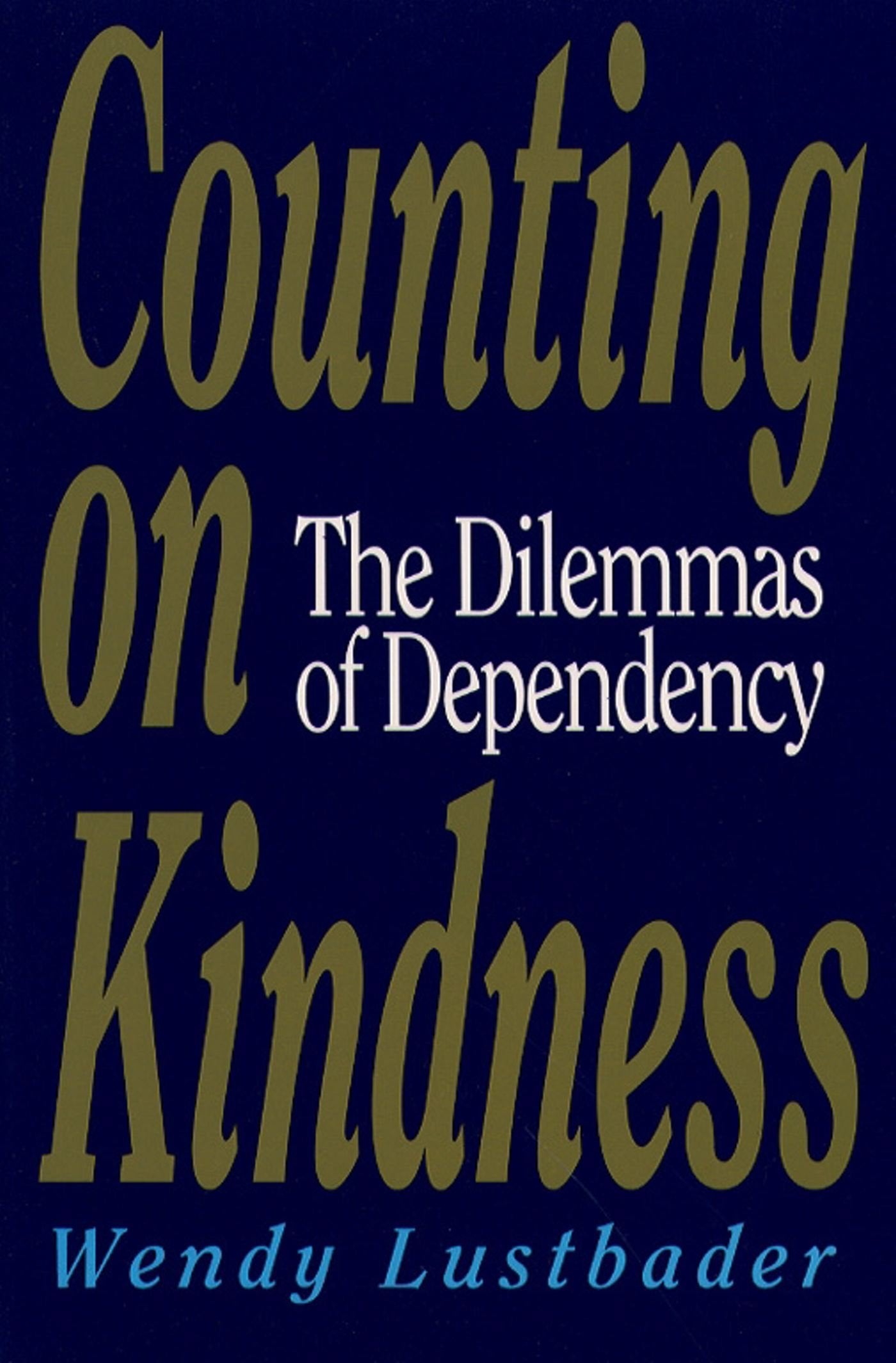 Counting On Kindness: The Dilemmas of Dependency Medicine