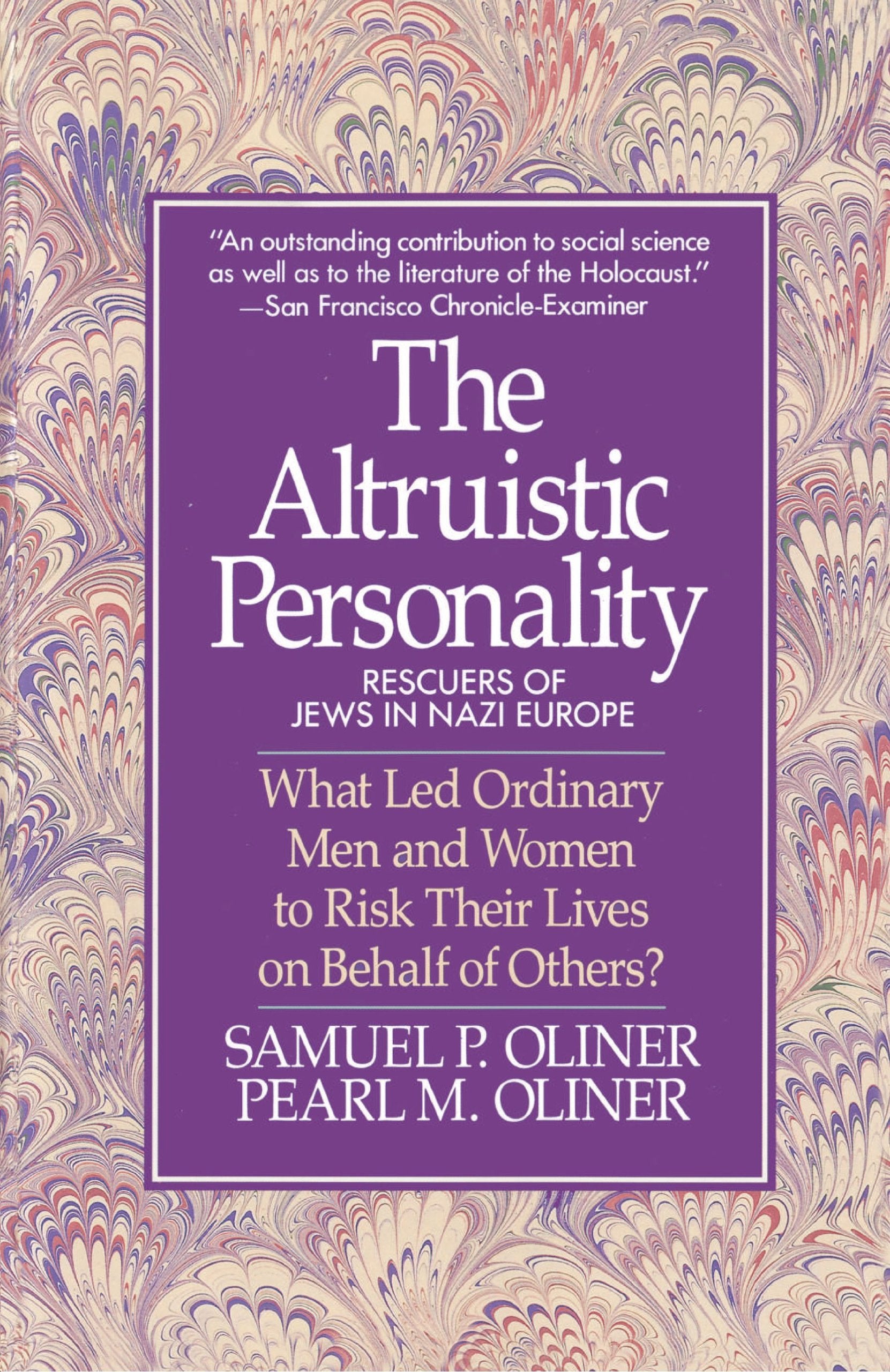 Altruistic Personality: Rescuers Of Jews In Nazi Europe book