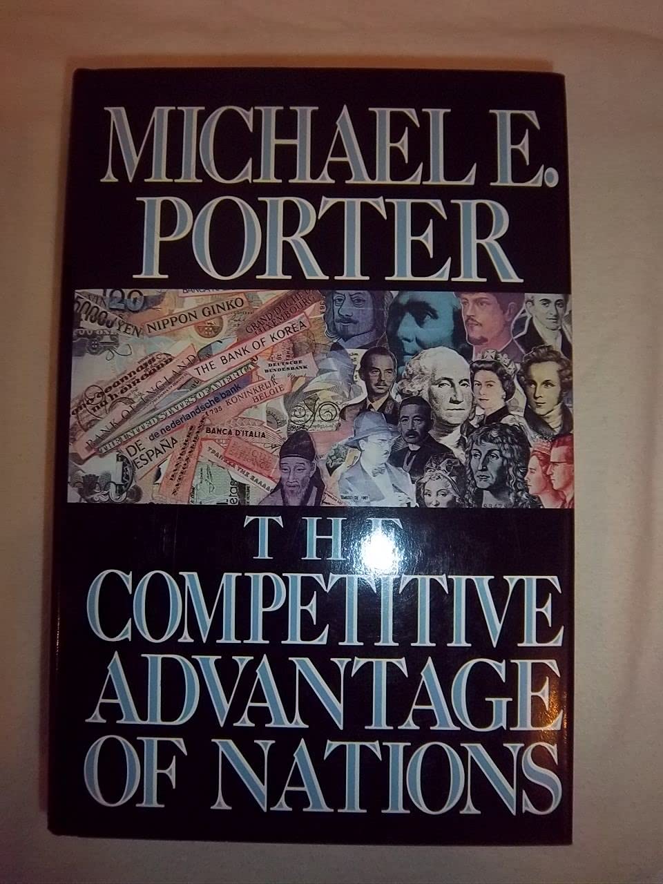 The Competitive Advantage of Nations and Their Fir Business, Finance & Career
