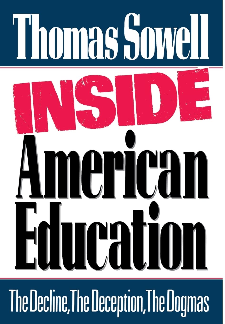 Inside American Education: The Decline, the Deception, the Dogmas Education & Training