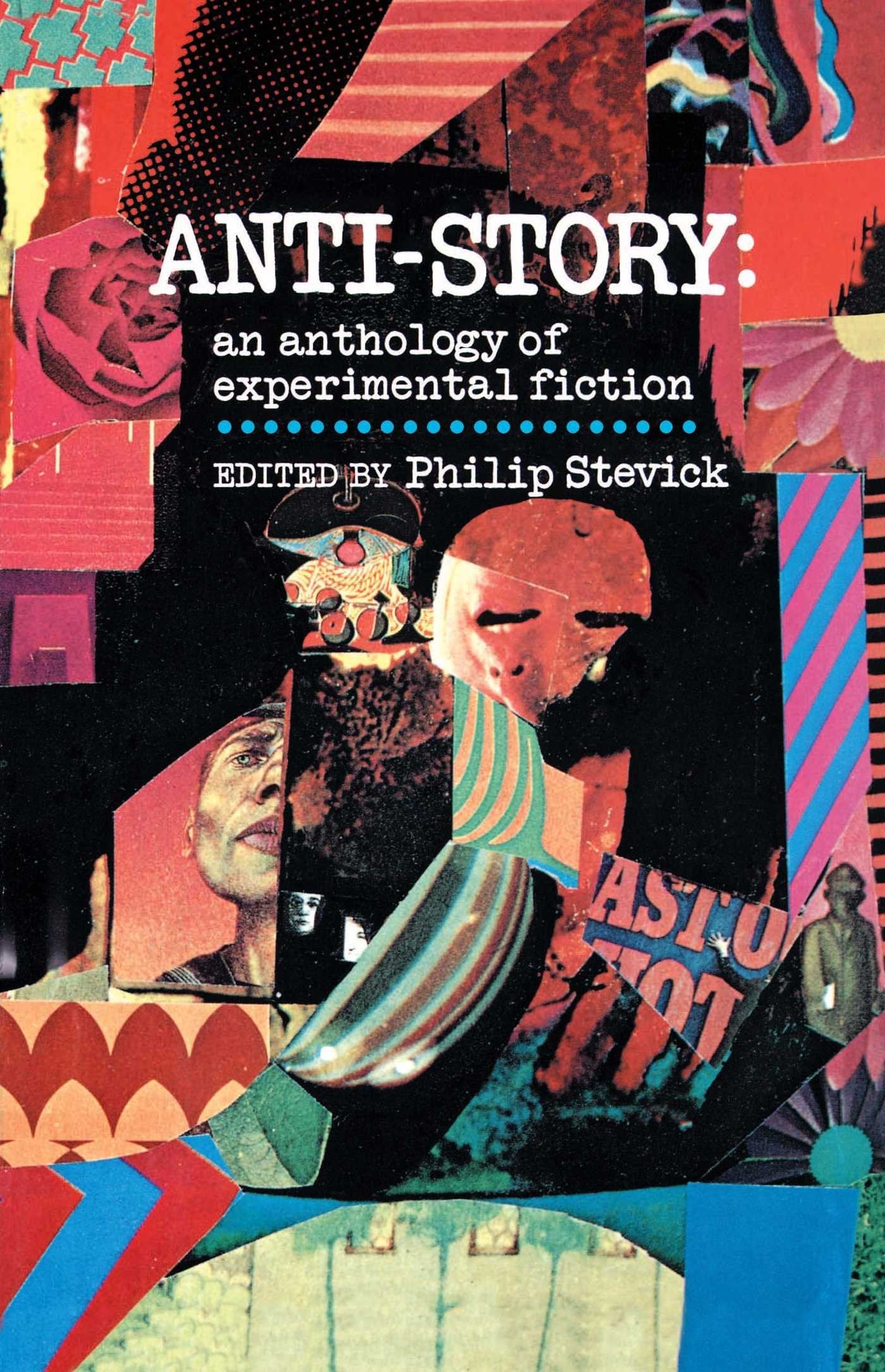 Anti-Story: An Anthology of Experimental Fiction Contemporary literature