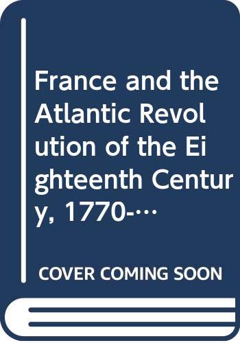 France and the Atlantic Revolution of the Eighteenth Century, 1770-99 Books