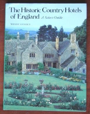 The Historic Country Hotels of England: A Select Guide Books