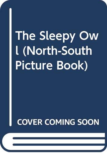 The Sleepy Owl (North-South Picture Book) Non-fiction