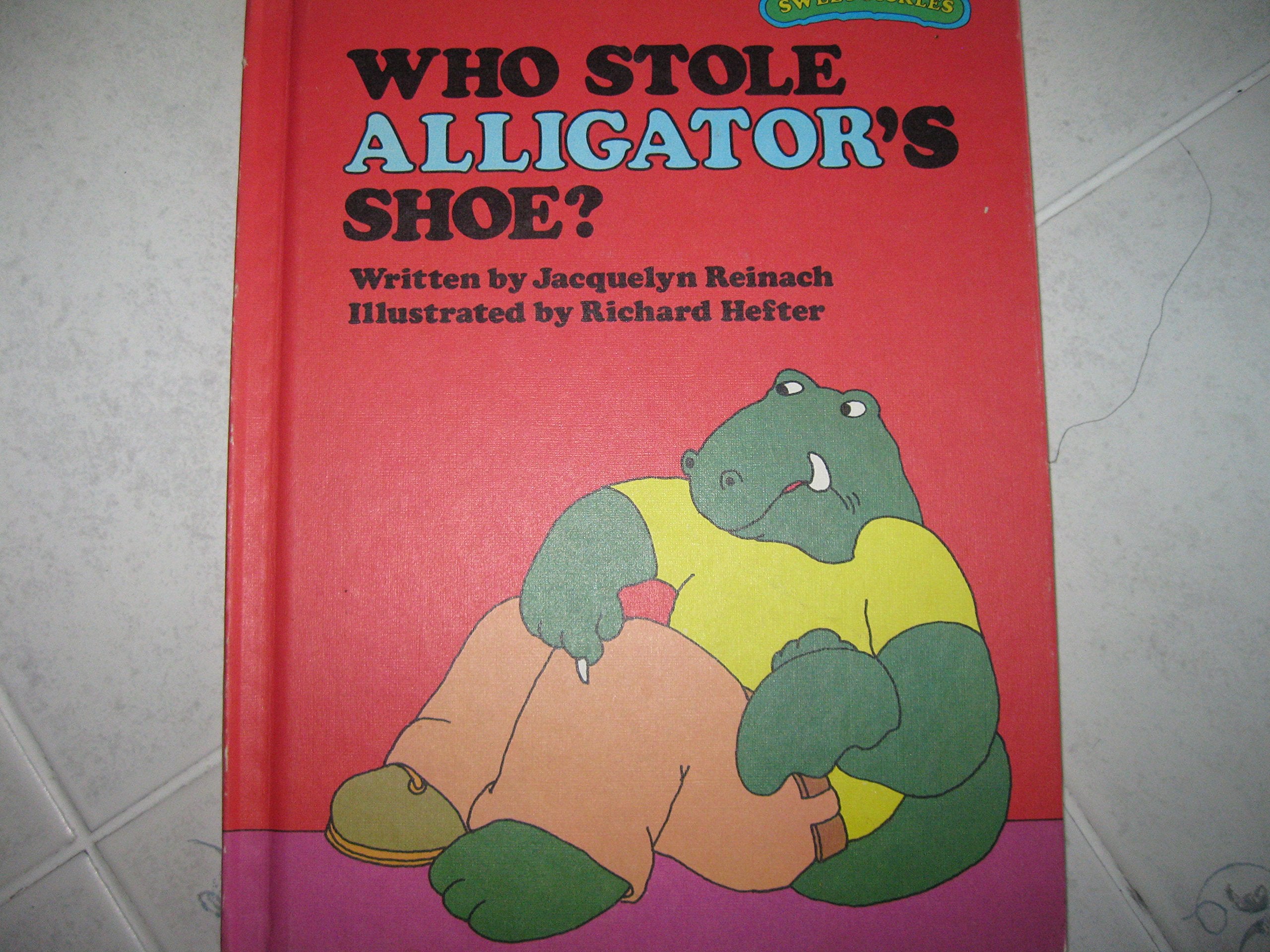 Who Stole Alligator's Shoe? (Sweet Pickles Series) Books