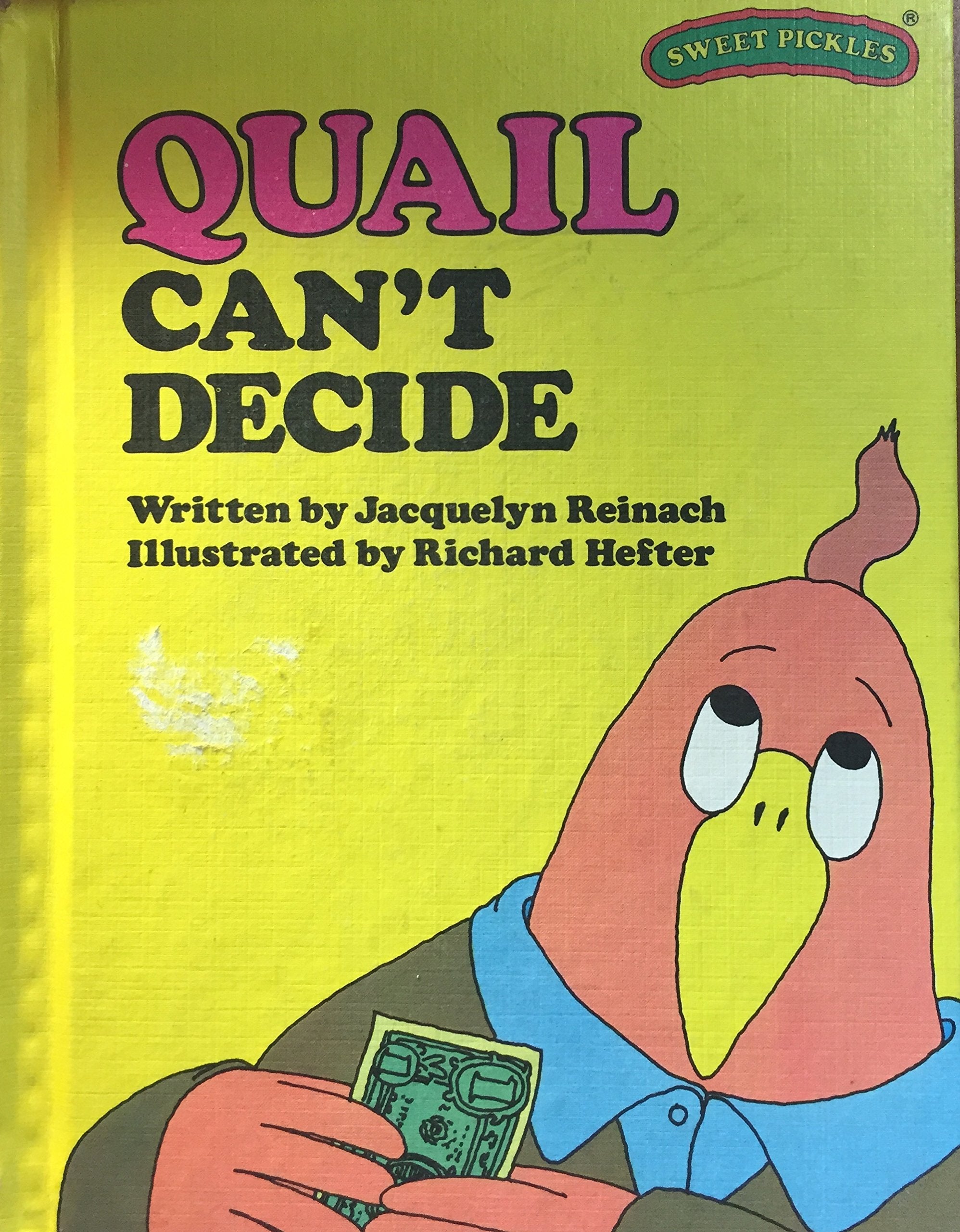 Quail Can't Decide (Sweet Pickles Series) Books