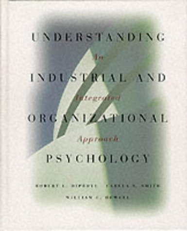 Understanding Industrial and Organizational Psychology: An Integrated Approach Business, Finance & Career