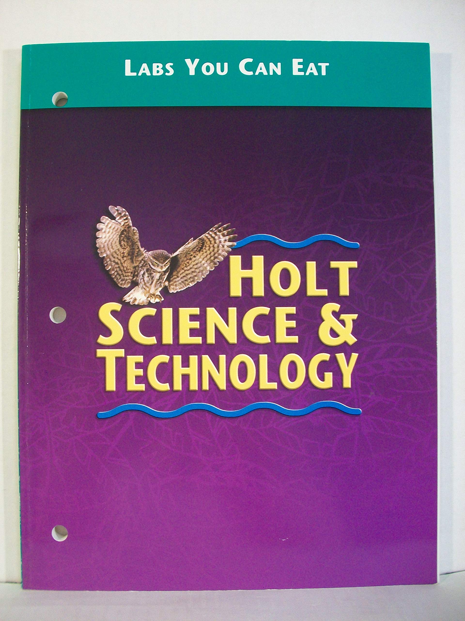 LABS YOU CAN EAT HS&T 2001 STU: Holt Science & Technology (Holt Science & Tech 2001) Learning & Reference