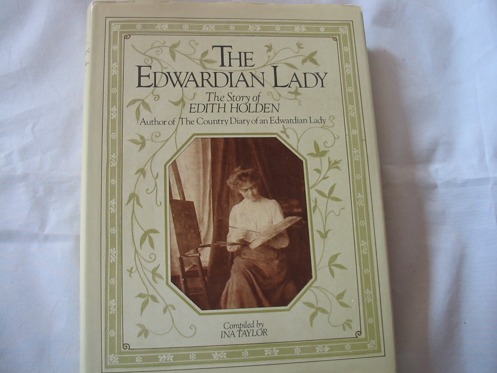 The Edwardian Lady: The Story of Edith Holden, Author of the Country Diary of an Edwardian Lady book