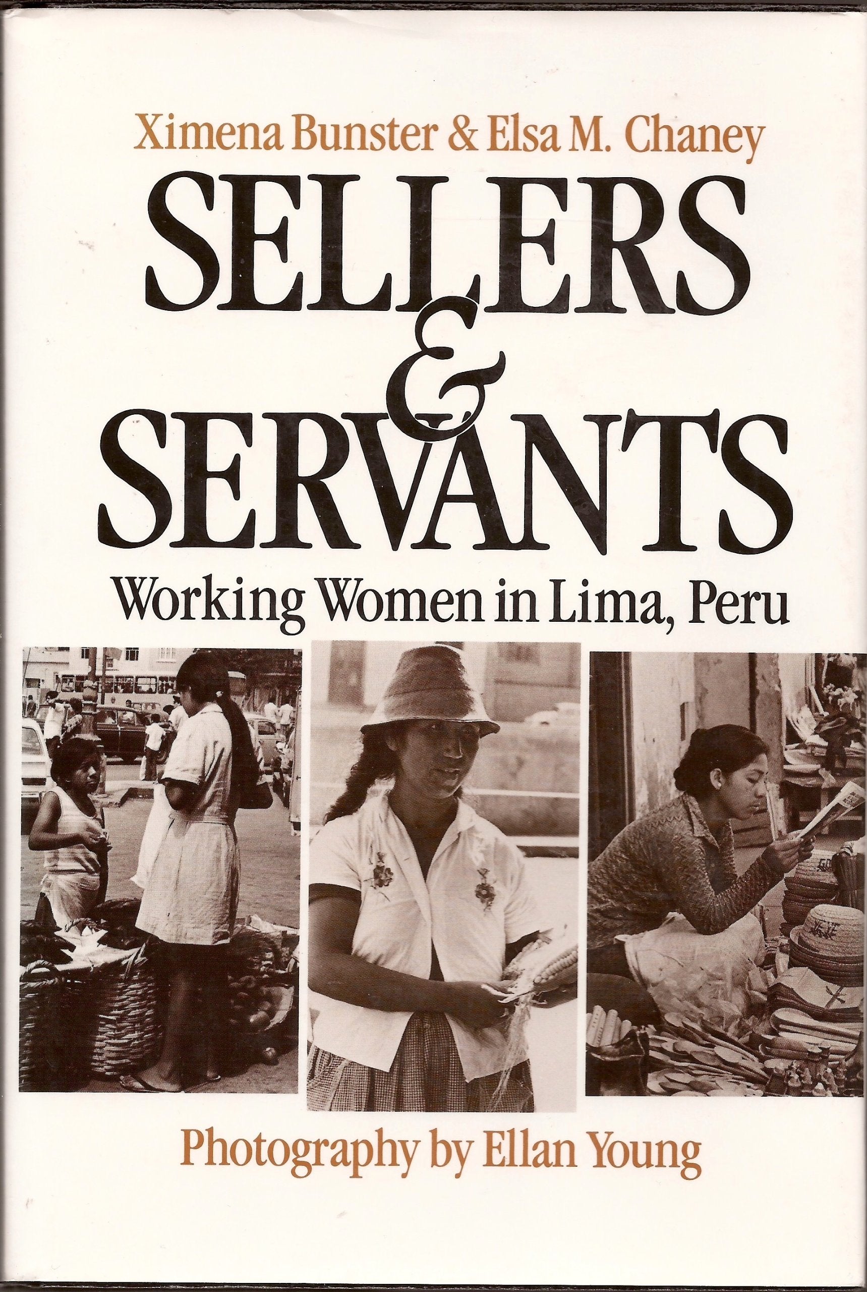 Sellers and Servants: Working Women in Lima, Peru book