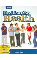 Decisions for Health: Student Edition Level Blue Level Blue 2004 Education