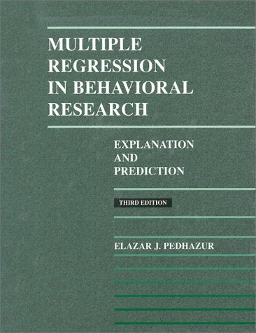 Multiple-Regression in Behavioral Research: Explanation and Prediction Mathematics