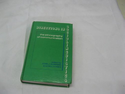 Directions in Sociolinguistics: Ethnography of Communications Social Sciences