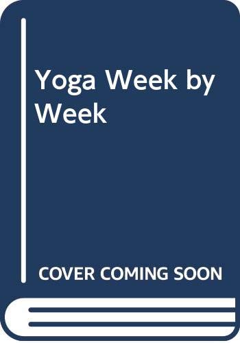 Yoga Week by Week Health, Nutrition & Fitness