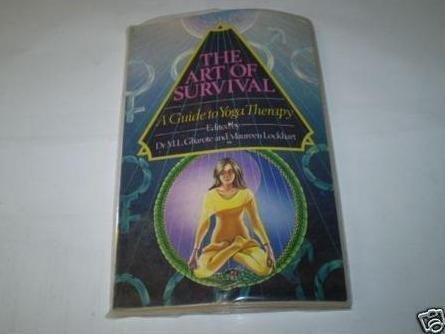 The Art of Survival: A Guide to Yoga Therapy Medicine