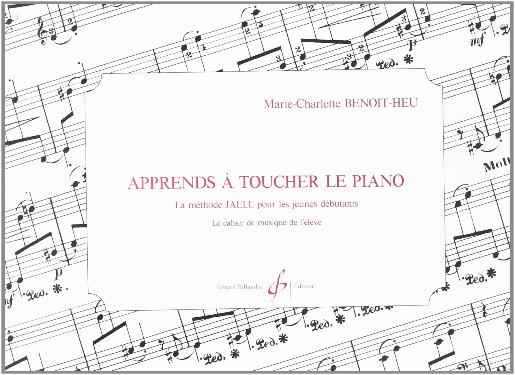 Apprends a toucher le piano - cahier de l'eleve book